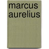 Marcus Aurelius door Anton van Hooff