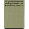 Terugkeermogelijkheden van vreemdelingen in de vreemdelingenbewaring door A.m. Kalmthout