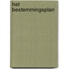 Het bestemmingsplan door J.W. van Zundert