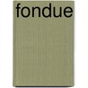 Fondue by Ans Smink