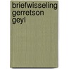 Briefwisseling gerretson geyl door Hees