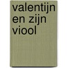 Valentijn en zijn viool door Philip Hopman