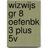 WIZWIJS GR 8 OEFENBK 3 PLUS 5V