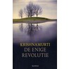 De enige revolutie door Jiddu Krishnamurti
