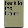Back to the Future by Eimer Wieldraaijer