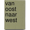 Van oost naar west door F. Van Damme