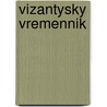 Vizantysky vremennik door Onbekend