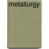 Metallurgy