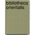 Bibliotheca orientalis