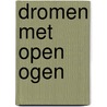 Dromen met open ogen door Huygens