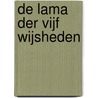 De lama der vijf wijsheden by Lama Yongden