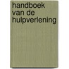 Handboek van de hulpverlening by Lorna Rhodes