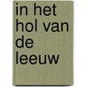 In het hol van de leeuw door David Mulder