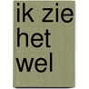 Ik zie het wel by S. Bladt
