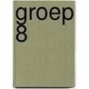 Groep 8 by J. Snijders
