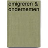 Emigreren & ondernemen door Ineke van Staaveren