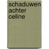 Schaduwen achter Celine