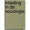 Inleiding in de sociologie by E. Henderickx