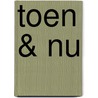 Toen & Nu door L.J. Tichem