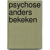 Psychose Anders bekeken by Stijn Vanheule