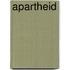 Apartheid