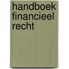 Handboek financieel recht door Onbekend