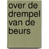 Over de drempel van de beurs
