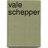 Vale schepper