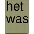 Het was
