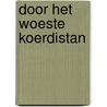 Door het woeste Koerdistan by Karl May