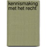 Kennismaking met het recht by S. Fonds