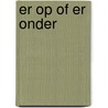 Er op of er onder by Hulst