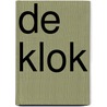 De Klok door Sneaky Trixx