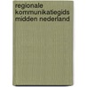 Regionale kommunikatiegids midden nederland door Onbekend
