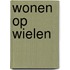 Wonen op wielen