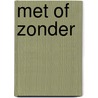 Met of zonder by Ton Nabben