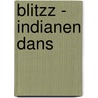 BLITZZ - Indianen dans door Onbekend