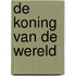 de Koning van de wereld