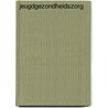 Jeugdgezondheidszorg by Euwema