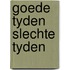 Goede tyden slechte tyden