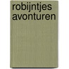 Robijntjes avonturen by Betty Sluyzer