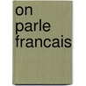 On parle francais door Hellstrom