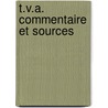 T.V.A. commentaire et sources door Onbekend