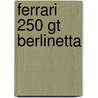 Ferrari 250 GT Berlinetta by NoëL. Ummels