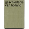 Geschiedenis van Holland door Onbekend