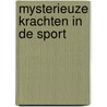 Mysterieuze krachten in de sport by Stephan Berg