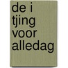 De I Tjing voor alledag by S. Dening