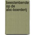 Beestenbende op de abc-boerderij