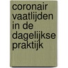 Coronair vaatlijden in de dagelijkse praktijk by Ivo Henkens
