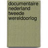 Documentaire nederland tweede wereldoorlog door Onbekend